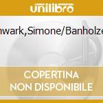 Schwark,Simone/Banholzer,J cd