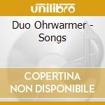 Duo Ohrwarmer - Songs cd