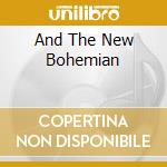 And The New Bohemian cd musicale di MÃ² horizons
