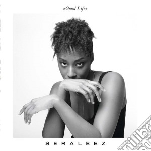(LP Vinile) Seraleez - Good Life lp vinile di Seraleez