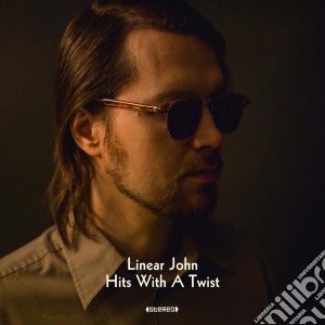 (LP Vinile) Linear John - Hits With A Twist lp vinile di Linear John