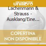 Lachenmann & Strauss - Ausklang/Eine Alpensinfonie (2 Cd) cd musicale di Lachenmann & Strauss