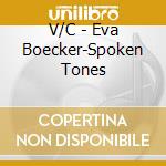 V/C - Eva Boecker-Spoken Tones cd