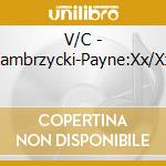 V/C - Zambrzycki-Payne:Xx/Xxi cd