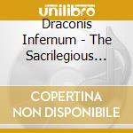 Draconis Infernum - The Sacrilegious Eradication Cd cd