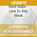 Gerd Rube - Live In Key West cd