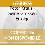 Peter Kraus - Seine Grossen Erfolge cd