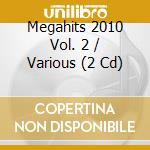 Megahits 2010 Vol. 2 / Various (2 Cd) cd musicale di Various