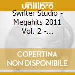 Swifter Studio - Megahits 2011 Vol. 2 - 2 Cd