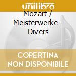 Mozart / Meisterwerke - Divers cd