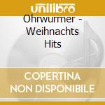 Ohrwurmer - Weihnachts Hits cd