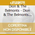 Dion & The Belmonts - Dion & The Belmonts (2 Cd)