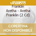 Franklin Aretha - Aretha Franklin (2 Cd) cd