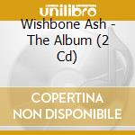 Wishbone Ash - The Album (2 Cd) cd