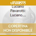 Luciano Pavarotti: Luciano Pavarotti (2 Cd) cd