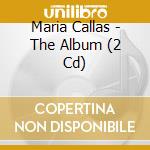 Maria Callas - The Album (2 Cd) cd musicale di Callas Maria