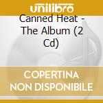 Canned Heat - The Album (2 Cd) cd