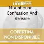 Moonbound - Confession And Release cd