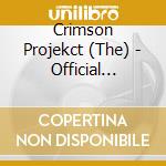 Crimson Projekct (The) - Official Bootleg Live 201