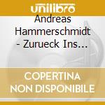 Andreas Hammerschmidt - Zurueck Ins Glueck cd