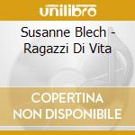 Susanne Blech - Ragazzi Di Vita cd