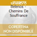 Belenos - Chemins De Souffrance cd musicale di Belenos