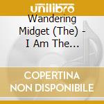 Wandering Midget (The) - I Am The Gate (Mini) cd musicale di Wandering Midget, The