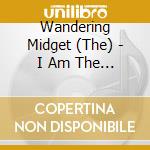 Wandering Midget (The) - I Am The Gate (Mini) cd
