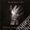 Trancelike Void - Destroying Something Beautiful cd