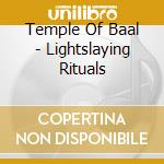 Temple Of Baal - Lightslaying Rituals cd