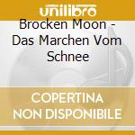 Brocken Moon - Das Marchen Vom Schnee cd