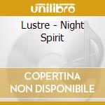 Lustre - Night Spirit cd