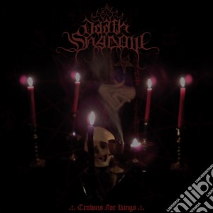 Daäth Shadow - Crowns For Kings cd musicale di Daäth Shadow