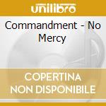 Commandment - No Mercy cd musicale di Ommandment