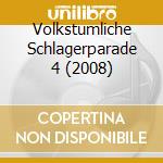 Volkstumliche Schlagerparade 4 (2008) cd