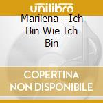 Marilena - Ich Bin Wie Ich Bin cd