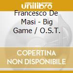 Francesco De Masi - Big Game / O.S.T. cd