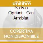 Stelvio Cipriani - Cani Arrabiati cd