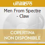 Men From Spectre - Claw cd musicale di Men From Spectre
