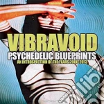 Vibravoid - Psychedelic Blueprints cd