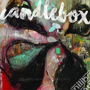 Candlebox - Disappearing In Airports cd musicale di Candlebox