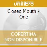 Closed Mouth - One cd