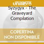 Syzygyx - The Graveyard Compilation cd