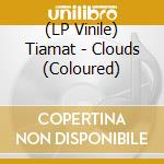 (LP Vinile) Tiamat - Clouds (Coloured) vinile