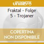 Fraktal - Folge 5 - Trojaner cd