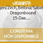 Kluckert,J?Rgen/Zech,Bettina/Sabel,Martin/+++ - Dragonbound 15-Das Silberne Horn Von Arun (2) cd