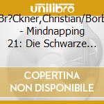 Clar?N,Marius/Br?Ckner,Christian/Borbach,Arianne/+ - Mindnapping 21: Die Schwarze Witwe cd