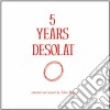 5 Years Desolat / Various cd
