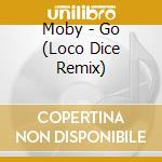Moby - Go (Loco Dice Remix) cd