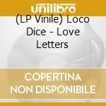 (LP Vinile) Loco Dice - Love Letters lp vinile di Loco Dice
